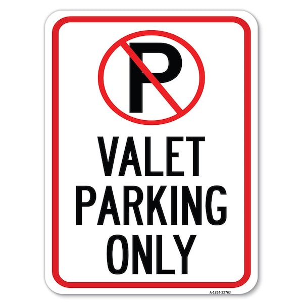 Valet Parking Only Heavy-Gauge Aluminum Rust Proof Parking Sign, 18" x 24", A-1824-22763